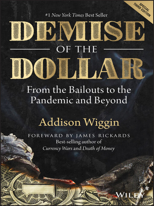 Title details for Demise of the Dollar by Addison Wiggin - Available